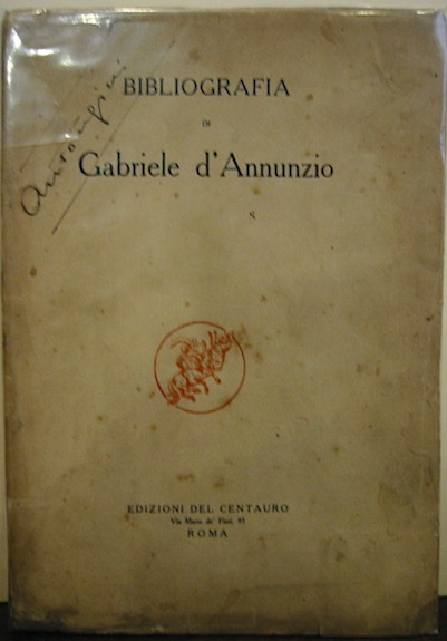 Giulio De Medici Bibliografia di Gabriele D'Annunzio 1929 Roma Edizioni del Centauro